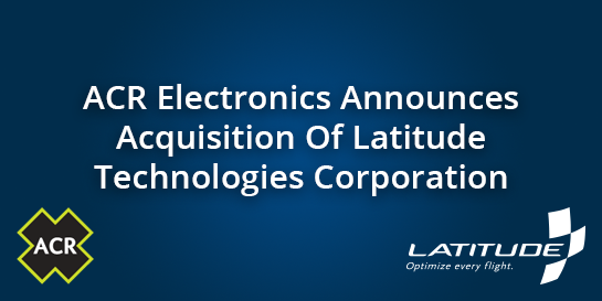 ACR Electronics Acquires Latitude Technologies